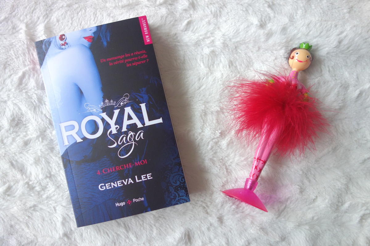 Royal Saga tome 4 : Cherche-moi, de Geneva Lee - Blog partenaire Hugo new romance
