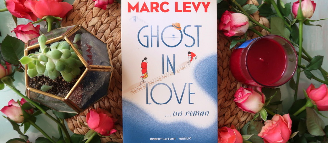 Ghost in love, de Marc Levy