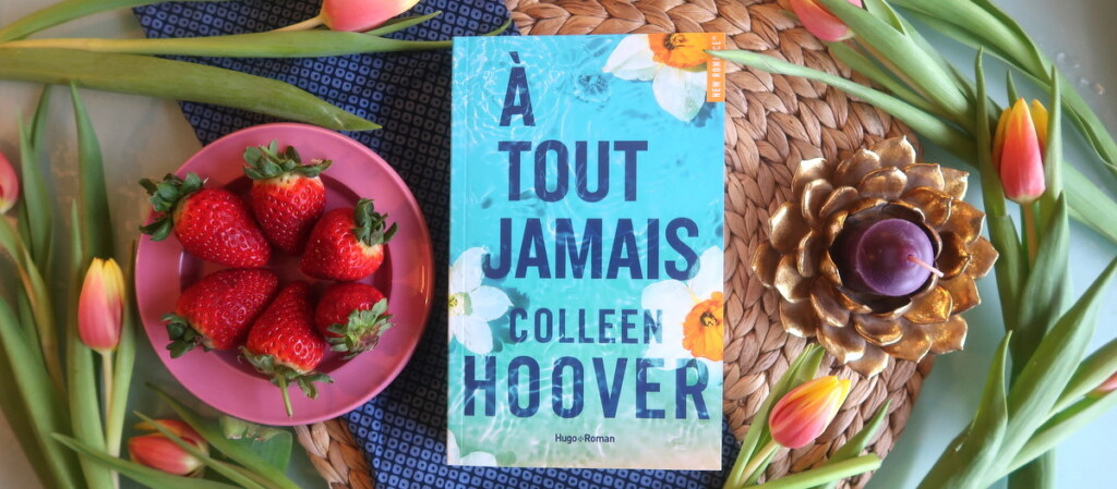 À tout jamais, de Colleen Hoover : la suite des aventures de Lily et
